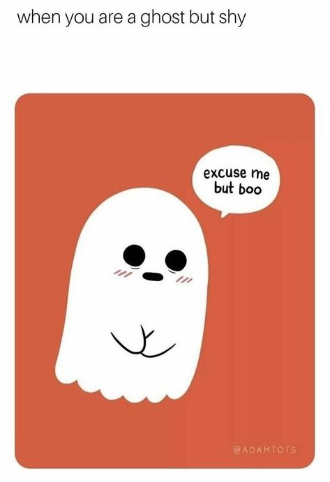 32 Memes For The Weekend That'll Brighten Your Day - Funny Gallery Excuse Me, A Ghost, Cute Ghost, Funny Comics, Funny Posts, Brighten Your Day, Funny Cute, Dankest Memes, Halloween Fun