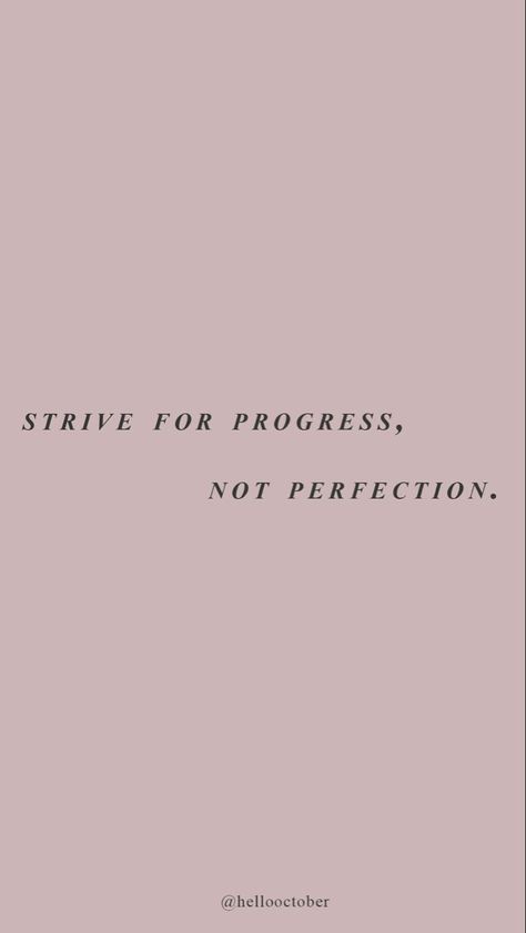 Perfection Aesthetic, Strive For Progress Not Perfection, Quotes About Self Worth, Aesthetic Lockscreen, Babe Quotes, Progress Not Perfection, Empowerment Quotes, Positive Quotes For Life, Uplifting Quotes