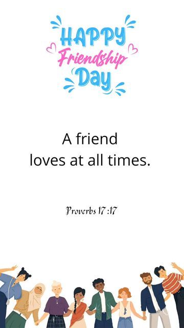 Happy Friendship Day Bible Verse, Proverbs 17 17, Happy Friendship, Happy Friendship Day, Friendship Day, Christian Songs, Friends In Love, Proverbs, Bible Verse