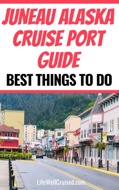 Juneau-Alaska-Cruise-Port-Guide Alaska Juneau, Alaska Cruise Packing List, Alaska Travel Cruise, Alaska Cruise Packing, Alaska Cruise Ports, Alaska Cruise Tips, Skagway Alaska, Tongass National Forest, Cruise Packing