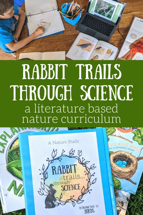 Rabbit Trails through Science: A Literature Based Nature Curriculum - This Bit of Life Nature Curriculum, Homeschool Science Projects, Homeschool Lesson Planner, Homeschool Science Experiments, Nature Lessons, Homeschool Math Curriculum, Homeschool Science Curriculum, Homeschool Nature Study, Unit Studies Homeschool