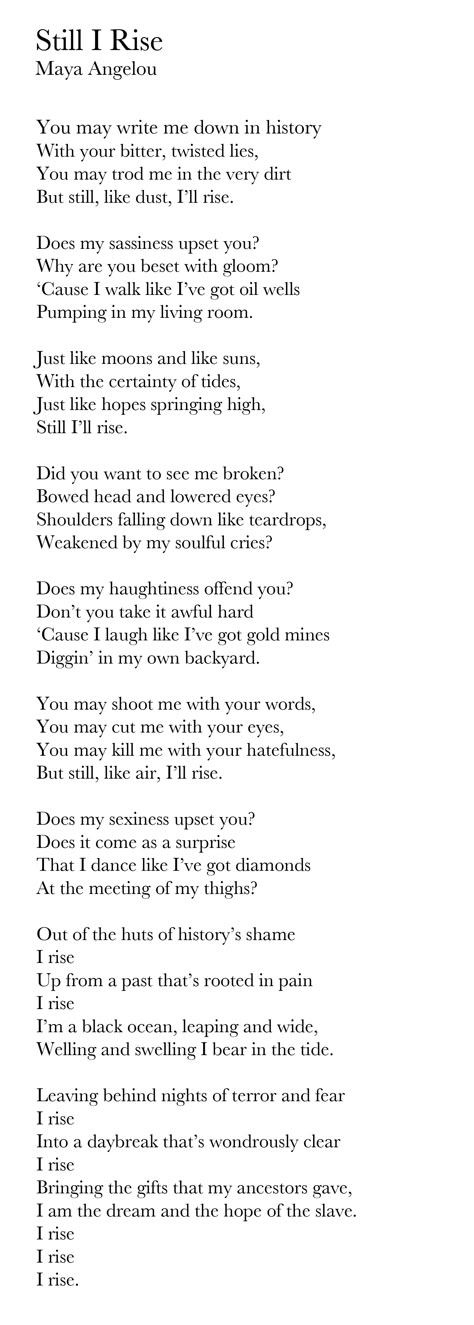 Still I Rise: Maya Angelou Still I Rise Poem Maya Angelou, Still I Rise By Maya Angelou, Maya Angelou Still I Rise Poem, Maya Angelou Poems Still I Rise, Mya Angelou Still I Rise, And Still I Rise Maya Angelou, And Still I Rise, I Rise, Still I Rise Poem