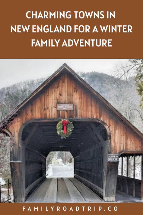 covered Middle Bridge near woodstock vermont festive place in new england snow Winter Family Vacations In The Us, Family Vacations Usa, New England Winter, Winter Family Vacations, Winter Road Trip, England Travel Guide, England Winter, Vacations In The Us, Winter Road