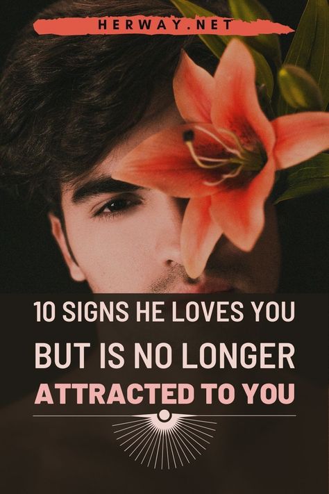 If you suspect that something is not quite right in your relationship, check 10 signs he loves you but is no longer attracted to you! Signs He Loves You, Teen Love, Happy Relationships, Emotional Connection, Love Languages, Dating Tips, Romantic Love, Do You Feel, Your Man