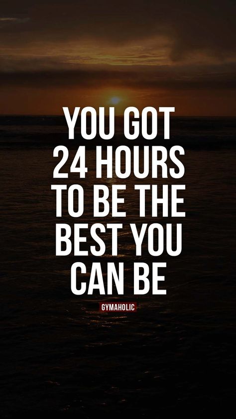 You got 24 hours to be Training Quotes Motivational, Workout Quote, Training Quotes, Happy Alone, Gym Quotes, Workout Beginner, Honest Quotes, Fitness App, Gym Quote