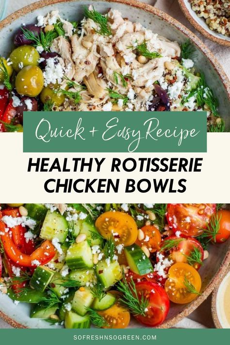 Greek Chicken Power Bowl Recipe, Clean Eating Rotisserie Chicken Recipes, Anti Inflammation Chicken Salad, Chicken Rice Salad Bowl, Rotisserie Chicken Greek Bowl, Rotisserie Chicken Recipes Mediterranean, Rotisserie Chicken Bowl Recipes, Rotisserie Chicken Recipes Healthy Lunch, Rotisserie Chicken And Quinoa Recipes