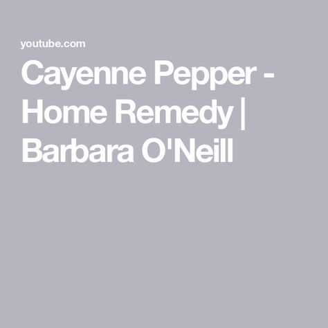 Cayenne Pepper - Home Remedy | Barbara O'Neill Cayenne Pepper, Cayenne Peppers, Cayenne, Natural Health, Home Remedies, Healing, Australia, The Creator, Stuffed Peppers