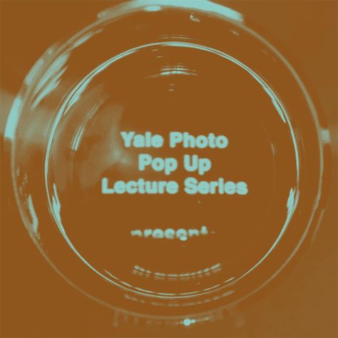 Photo Pop Up Lecture Series - Yale School of Art Kelly Reichardt, Yale School Of Art, Window Poster, Spike Jonze, Nan Goldin, Bard College, Emily Carr, William Eggleston, School Of Art