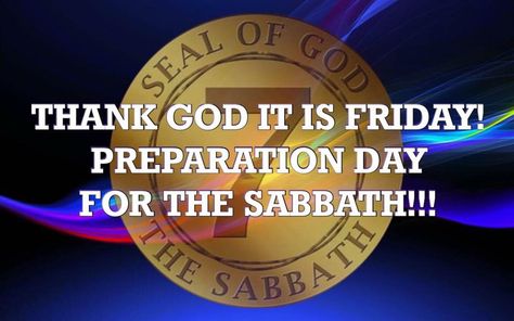 Preparation day! Preparation Day Friday Quotes, Preparation Day Friday, Preparation Day Sabbath, Happy Preparation Day Sabbath, Sabbath Preparation Day, Happy Preparation Day, Sabbath Blessings, Happy Sabbath Quotes, Financial Prayers