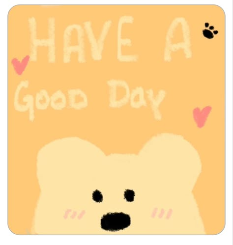 Have A Good Day Cute, Cute Motivational Quotes, I Love You Honey, Cute Phrases, I Love You Gif, Love You Gif, Notes Art, Cute Words, Hippie Wallpaper