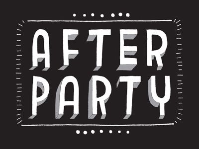 After Party After Party Quotes, Party Quotes, Party Icon, Handlettering Quotes, Party Logo, Hand Drawn Fonts, Hand Drawn Type, Text Types, Typo Logo