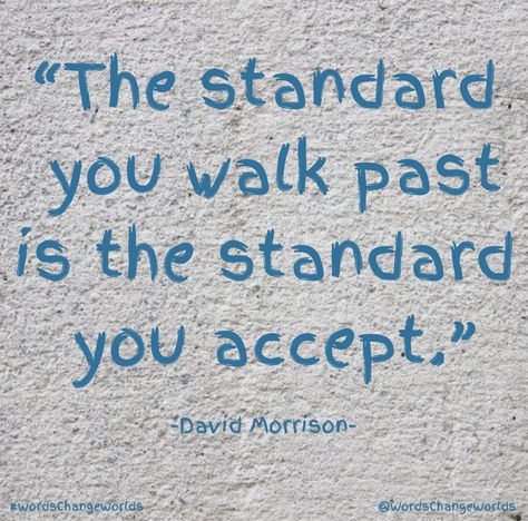 We all need to stop accepting intolerant, dismissive and aggressive language and behavior, and start calling it out, even if it appears innocent or in jest. Because if not you, then who? #IfNotYouThenWho #SetTheStandard #SpeakOut #DavidMorrison #CreateChange #UnMute #WordsChangeWorlds #WordsChangeWorldsau Create Change, Quotes