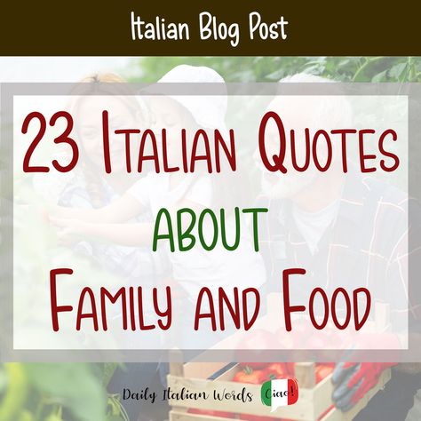 Italian Quotes About Family, Italian Food Quotes, Italian Farmers Market, Italian Sayings Quotes, Sicilian Quotes, Italian Family Quotes, Funny Italian Quotes, Funny Italian Sayings, Culinary Quotes