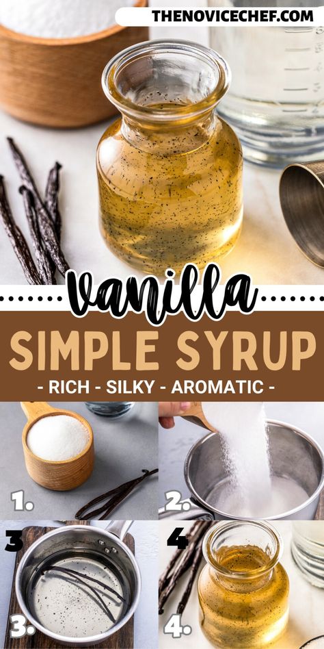 Made with just three ingredients, this fragrant Vanilla Simple Syrup is the perfect homemade sweetener for coffee, cocktails, and baking. You'll fin a million uses for this simple sweetener! Vanilla Simple Syrup Recipe For Coffee, Simple Syrup For Cocktails, Vanilla Simple Syrup, Syrup For Cocktails, Vanilla Syrup For Coffee, French Vanilla Syrup, Homemade Coffee Syrup, The Novice Chef, Homemade Dressings