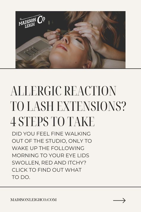 Learn what to do about eyelash extension allergies and allergic reactions here! Madison Leigh Co. is a luxury beauty studio that offers online training courses for lash techs, salon owners, and more. Follow for eyelash tech tips and to learn how to open a beauty studio. Eyelash Extension Tips, Lash Tech Tips, Natural Looking Eyelash Extensions, Eyelash Tech, Eyelash Extension Removal, Types Of Eyelash Extensions, Silk Eyelash Extensions, Lash Care, Lash Extension Training