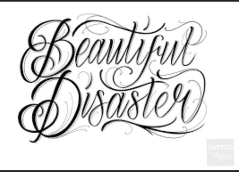 Beautiful Disaster Tattoo, Disaster Tattoo, Tag Letters, Script Practice, First Tattoo Ideas, Tattoo Lettering Alphabet, Optical Illusion Tattoos, Rose Drawing Tattoo, Tattoo Lettering Design