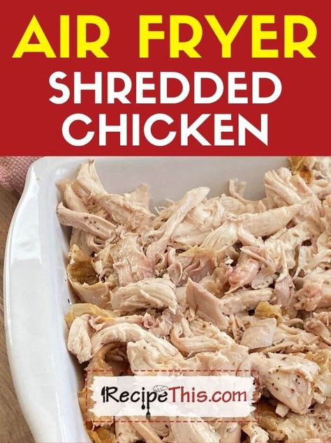 Recipe This | Air Fryer Shredded Chicken Air Fryer Shredded Chicken, Crispy Shredded Chicken, Chicken In Air Fryer, Shredded Chicken Recipe, Rotisserie Chicken Recipes Leftover, Pulled Chicken Recipes, Chicken Stock Recipe, Slow Cooker Shredded Chicken, Make Shredded Chicken