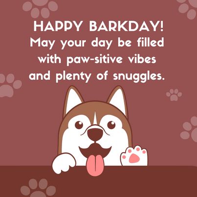 Happy Birthday Dog Lover Happy Birthday To A Dog Lover, Birthday Dogs Wishes, Doggie Birthday Wishes, Happy Birthday To Dog, Birthday Wishes For Dog, Happy Birthday Dog Lover, Dog Birthday Quotes, Dog Birthday Wishes, Wishing Someone Happy Birthday