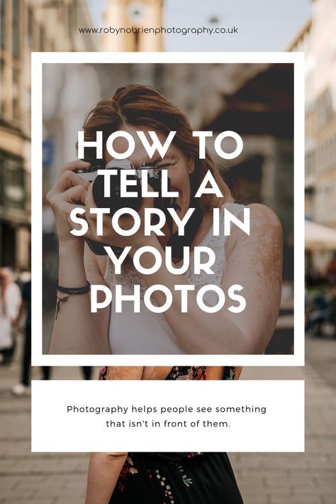 Photos That Tell A Story, Story Telling Through Photography, Storytelling Photography Series, Teaching Photography, Photography Storytelling, Improve Photography, Telling A Story, Photo Class, Storytelling Photography