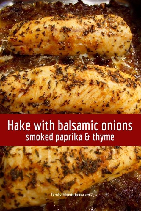 Baked Hake Recipes, Hake Fish, Hake Recipes, Caramelised Onions, Balsamic Onions, Friends Food, How To Cook Fish, Kosher Recipes, Fish Dinner