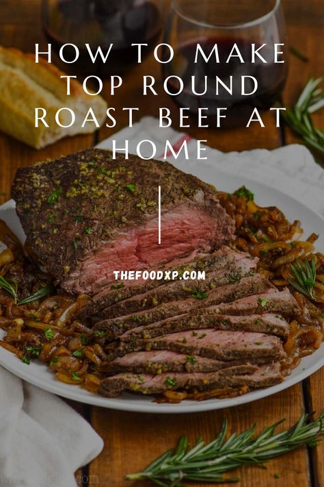 Easy Roast Beef Recipe, Top Round Roast Recipe, Top Round Roast Beef, Top Round Roast, Roast Beef Recipe, Blade Roast, Crockpot Roast Recipes, Top Round Steak, Easy Roast