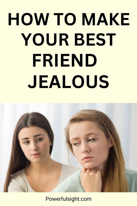 How To Make Your Best Friend Jealous Best Friend Jealous, Make Them Jealous, Fake Friend Quotes, Toxic Friendships, Fake Friends, Meet Friends, Feeling Insecure, Best Friendship, Crazy Things To Do With Friends