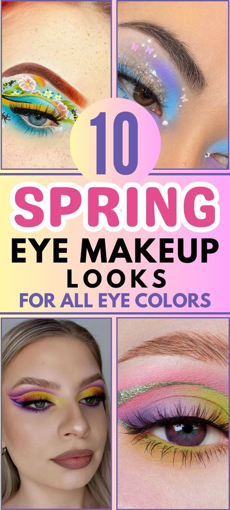 10 Spring Eye Makeup Looks for all Eye Colors 2024 Eyeshadow Looks, Spring Eyeshadow Looks, Fun Eye Makeup, Spring Eyeshadow, All Eye Colors, Spring Eye Makeup, Summer Eyeshadow, Pastel Eyeshadow, Rainbow Eyeshadow