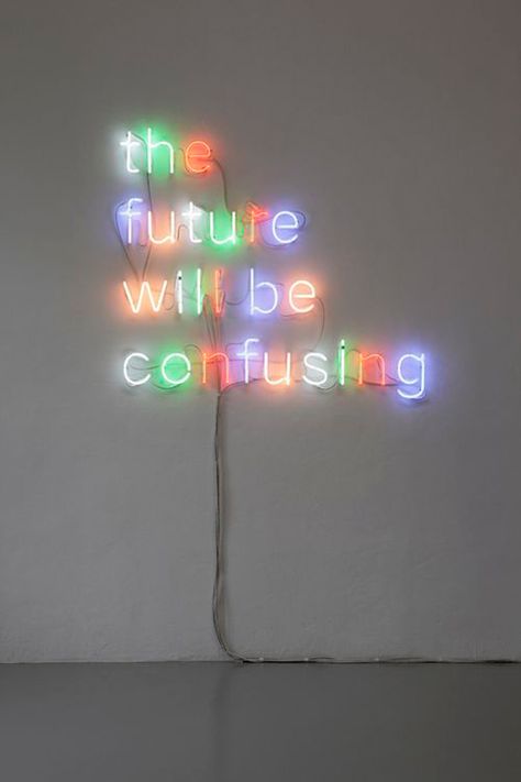 This statement and multicolor will appear when they start drinking the soda and the acid begins to set in on the character. Rachel Elizabeth Dare, Neon Words, Neon Art, E Card, Neon Lighting, Neon Sign, Wise Words, Quotes To Live By, Don't Forget