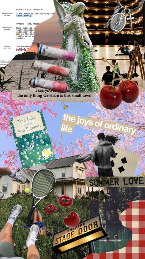 Theatre, our town, fool for love, the cherry orchard, lake life, summer love, tennis, saint Sebastian, Emily, Maisie, Nell, cherry tree farm, little things in life Ann Patchett, Aesthetic Collage, Book Aesthetic, Lake, Collage