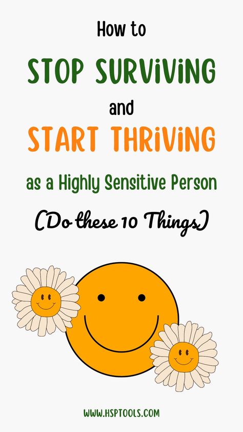 Discover 10 things to do as a Highly Sensitive Person (HSP) that will help you learn how to thrive to your fullest potential. These steps follow Dr. Elaine N. Aron's advice on how to stop surviving and start thriving as an HSP. Learn more on our website at hsptools.com. Highly Sensitive Person Aesthetic, How To Stop Being So Sensitive, How To Stop Being Sensitive, High Sensitive Person, Hsp Highly Sensitive, Highly Sensitive Person Traits, Bed Peace, The Highly Sensitive Person, Psych 101