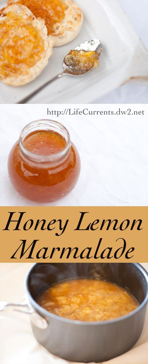 Honey Lemon Marmalade 3 images for a pinterest collage. Lemon Jam, Lemon Marmalade, Marmalade Recipe, Jam And Jelly, Breakfast Toast, Eating Tips, Honey Lemon, Sweet Sauce, Jams & Jellies