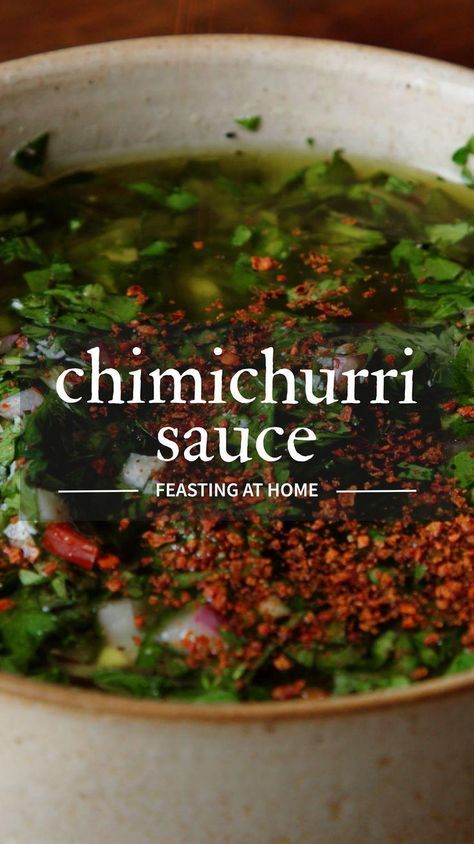 Best Chimichurri Sauce, Argentinian Chimichurri, Chimichurri Sauce Recipe, Feasting At Home, Argentinian Food, Chimichurri Recipe, Chimichurri Sauce, Tapenade, Homemade Sauce