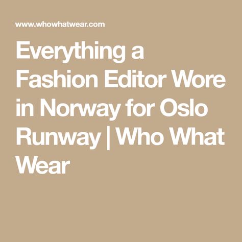 Everything a Fashion Editor Wore in Norway for Oslo Runway | Who What Wear Oslo Fashion, Oslo Travel, Sporty Sunglasses, Strapless Shirt, Column Skirt, Packing List For Travel, Denim Midi Skirt, The Trip, Fashion Editor