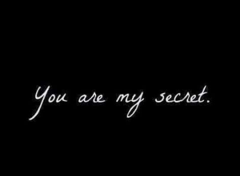 You are my secret. My Secret Lover, Can I Keep You, Secret Lovers, Our Secret, Everything Is Awesome, Secret Love, Loving U, Collage, Tattoos