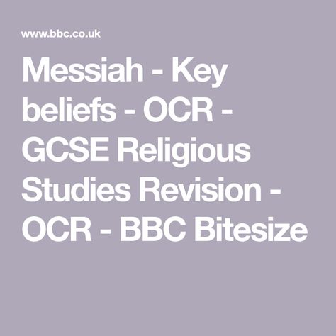 Messiah - Key beliefs - OCR - GCSE Religious Studies Revision - OCR - BBC Bitesize Jewish Beliefs, Isaiah 11, Book Of Isaiah, Religious Studies, Great Leaders, Knowing God, Worlds Of Fun, True Religion, Bbc