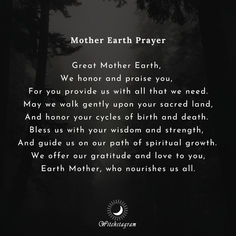 Crone Ceremony, Ancestor Prayer, Mother Earth Quotes, Elemental Witchcraft, Spirit Stone, Universe Spirituality, Pagan Quotes, Mother Gaia, Prayer For Mothers