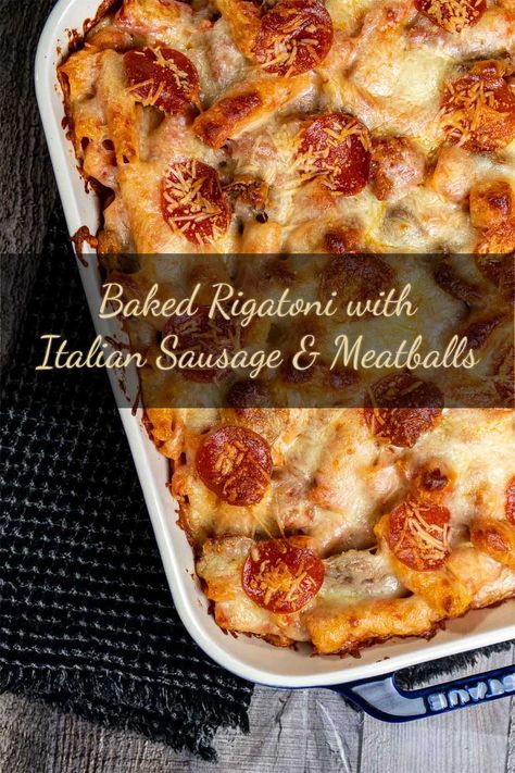 Baked rigatoni with Italian sausage and meatballs, also topped with pepperoni in a large, blue baking dish. Italian Sausage Meatballs, Sausage Rigatoni, Sausage Meatballs, Baked Rigatoni, Meatball Casserole, Sausage Bake, Italian Dinner, Baked Ziti, Family Recipe