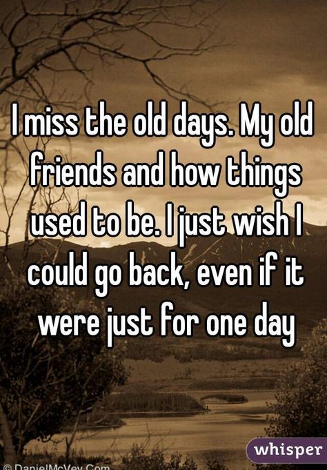 just remember your TRUE friends will always be there for you! Everything happens… Missing My Old Friends, Miss My Old Friends Quotes, Strangers With Memories Aesthetic, I Miss My Old Best Friend, Old School Friends Quotes, Missing Old Friends Quotes, Old Best Friend Quotes, Missing Old Days Quotes, Missing Old Friends