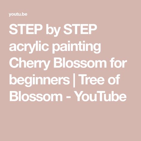 STEP by STEP acrylic painting Cherry Blossom for beginners | Tree of Blossom - YouTube Cherry Blossom Acrylic Painting, Blossom Acrylic Painting, Cherry Blossom Acrylic, Cherry Blossom Painting Acrylic, Step By Step Acrylic Painting, Blossom Painting, Cherry Blossom Painting, Basic Painting, Acrylic Painting Flowers