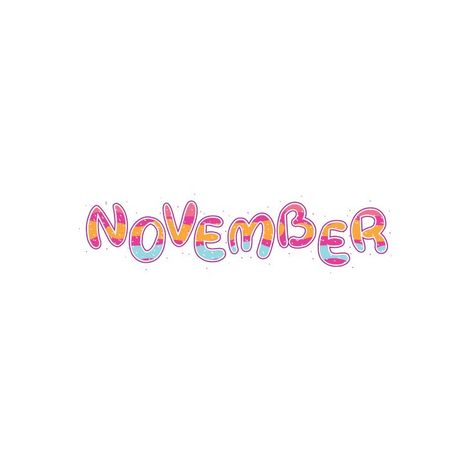 Months Lettering, November Text, November Lettering, November Font, Hand Drawn Typography, Colorful Lettering, Iphone Widgets, Drawn Typography, Playlist Covers