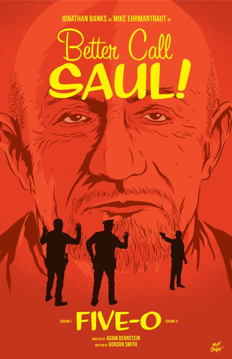 Better Call Saul Episode 6 Poster, Five-O, by Matt Talbot Better Call Saul Facebook Cover, Better Call Saul Minimalist Poster, Better Call Saul Movie Poster, Better Call Saul Illustration, Breaking Bad Comic Poster, Better Call Saul Episode Posters, Mike Ehrmantraut, Mad Max Fury, Jonathan Banks