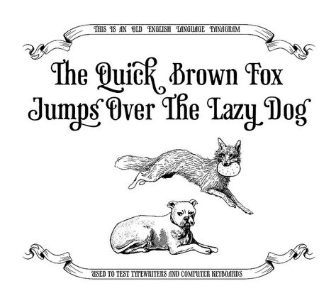 "The Quick Brown Fox Jumps Over The lazy Dog" is a "pangram", a sentence which contains each letter of the alphabet at least once. Pangrams are used to display typefaces. Apple and Microsoft use the fox-pangram with their font management software, which makes this particular pangram the most famous. The shorter a pangram the better it is considered. This one contains 35 letters and enthusiasts claim to replace the second "the" by "a" to make it shorter. Old English Language, Dog Line Drawing, Quiz Games, Noli Me Tangere, Primary English, Sleepy Dogs, Typography Alphabet, Old English Font, Vocabulary Games