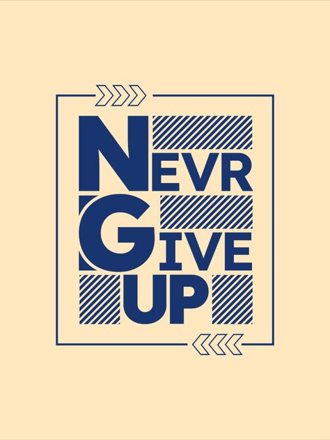 Never give up typography t-shirt design Typography Hoodie, Up Typography, Surf Drawing, Sarcastic One Liners, Motivational Typography, Anniversary Scrapbook, T Shirt Logo Design, Typography T Shirt Design, Free T Shirt Design