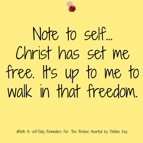 Freedom In Christ, Broken Hearted, Daily Reminders, Note To Self Quotes, Set Me Free, Self Quotes, Scripture Quotes, The Freedom, Verse Quotes