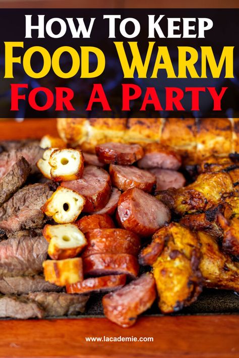 How To Keep Food Hot Outside Party, Non Messy Party Food, Food Warming Ideas, Keeping Food Hot At Party, Keep Food Hot At Party, Easiest Party Food For A Crowd, How To Keep Rice Warm For A Party, Chaffing Dish Recipes, How To Keep Food Warm At Tailgate