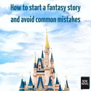 How to start a fantasy story and avoid common mistakes How To Start Writing A Fantasy Book, How To Start A Fantasy Story, Storyline Templates, Plot Development, Disney World Castle, Writing Genres, Disney Gift Card, Disney Wedding Theme, Novel Ideas