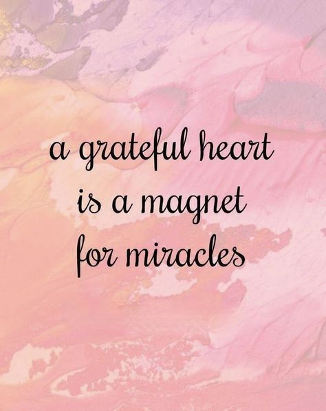 A Grateful Heart Is A Magnet For Miracle, A Grateful Heart Is A Magnet, Grateful Heart Quotes, Trending Quotes, Motherhood Quotes, Survivor Quotes, Trend Quote, Good Morning Sunshine Quotes, Peaceful Environment