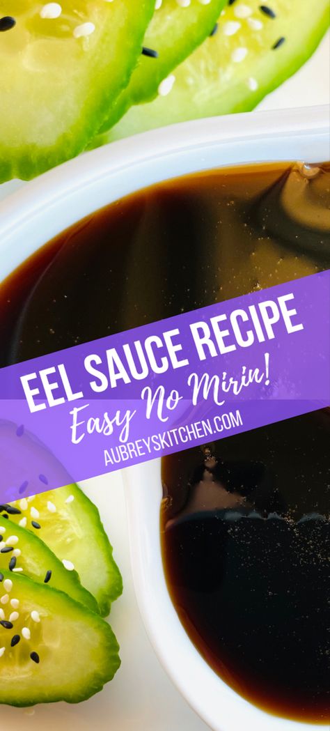 Eel Sauce Recipe No Mirin, How To Make Eel Sauce Sushi Recipes, Easy Sushi Sauce, Keto Sushi Sauce, Keto Eel Sauce, Eel Sauce Recipe Without Mirin, How To Make Eel Sauce, Sauce For Sushi Rolls, Eel Sauce Recipe Easy