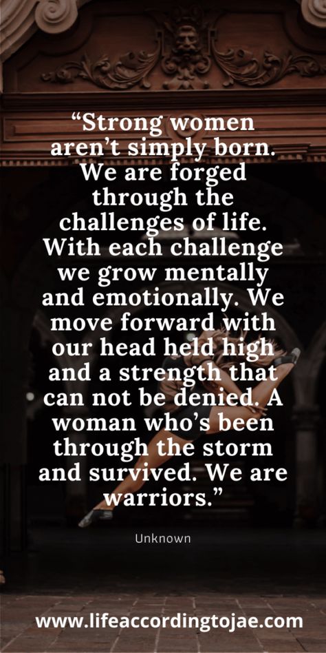 Strong Women Quotes For Every Woman Best 95+ - lifeaccordingtojae.com Strong Woman Inspirational Quotes, Brave Women Quotes Strength, Quotes For Strong Woman, Becoming A Woman Quotes, I Am Strong Because A Strong Woman, Women Of Strength Quotes, Strong Woman Affirmation, Empowering Words For Women, Quotes For A Strong Woman