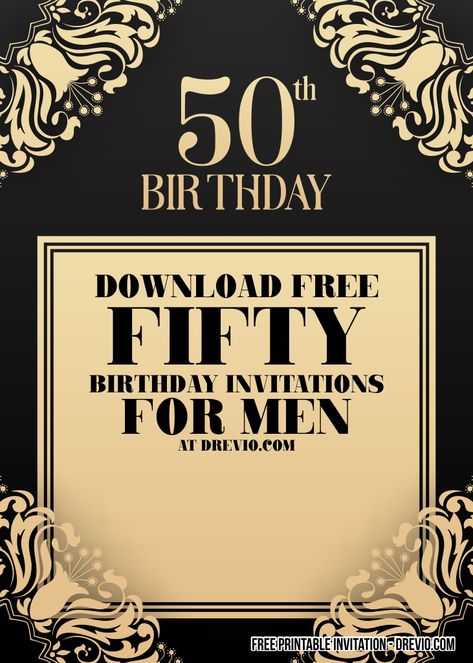 Download FREE Printable 50th Birthday Invitation For Men ! (FREE PRINTABLE) downloadable Invitations Templates for your next awesome party. Click here to browse the available invitations and edit it online with Drevio Canvas 50th Birthday Invites For Men, Birthday Invitation For Men, Birthday Invitations Templates, 50 Party, 50th Birthday Invitation, 50th Birthday Party Invitations, Bday Invitations, Free Printable Birthday Invitations, Mens Birthday Party